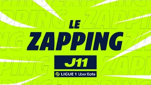 replay de Zapping de la 11ème journée - Ligue 1 Uber Eats / 2023-2024