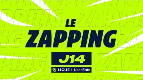 replay de Zapping de la 14ème journée - Ligue 1 Uber Eats / 2023-2024