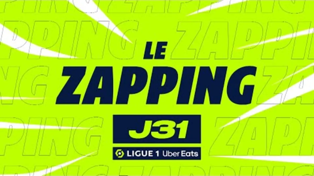 replay de Zapping de la 31ème journée - Ligue 1 Uber Eats / 2023-2024
