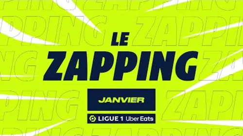 replay de Zapping Ligue 1 Uber Eats - Janvier (saison 2023/2024)