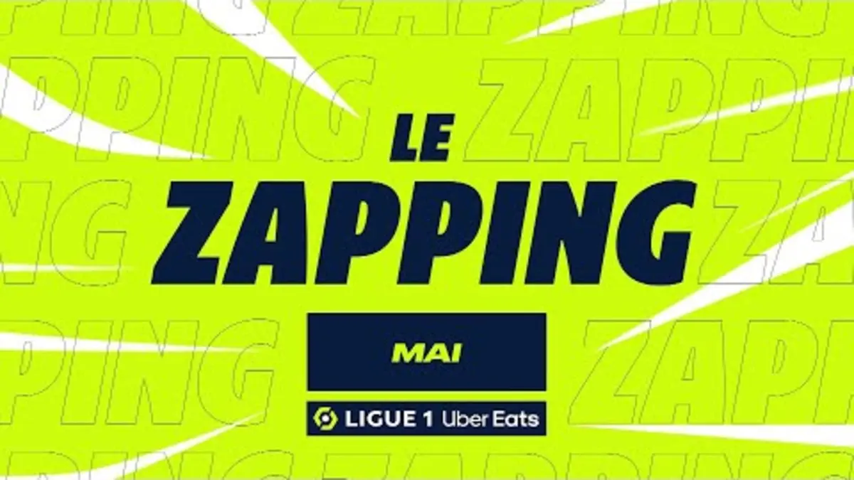 replay de Zapping Ligue 1 Uber Eats - Mai (saison 2023/2024)