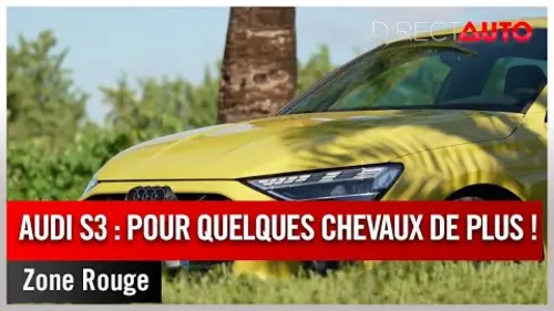 replay de Zone Rouge - Audi S3 : pour quelques chevaux de plus !