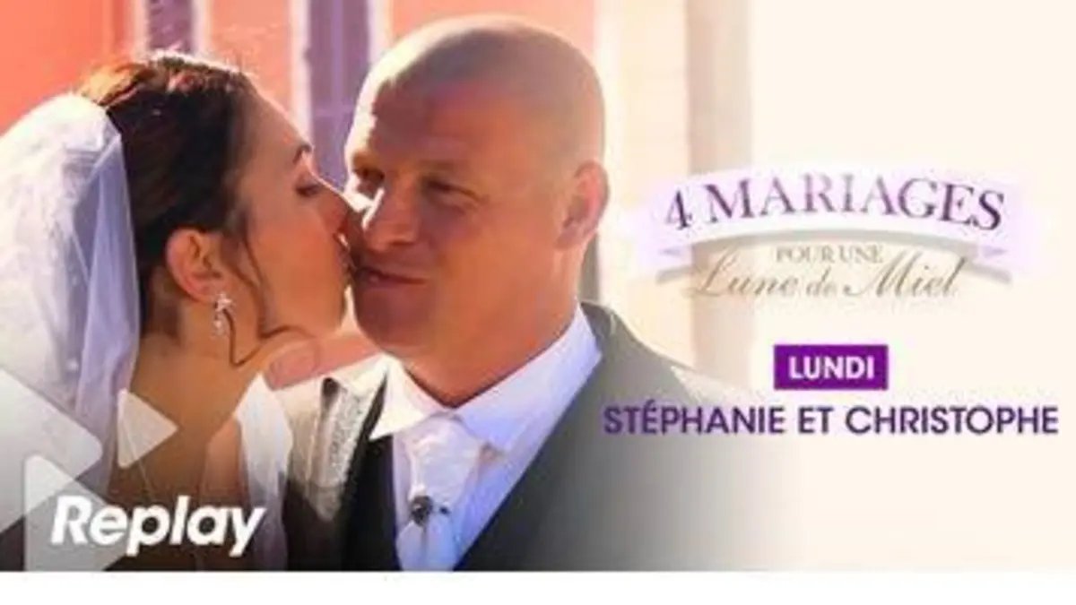 replay de 4 mariages pour 1 lune de miel du 12 mars 2018 - Stéphanie et Christophe