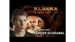 Alaska, la Ruée vers l'or : Entretien exclusif avec Parker Schnabel