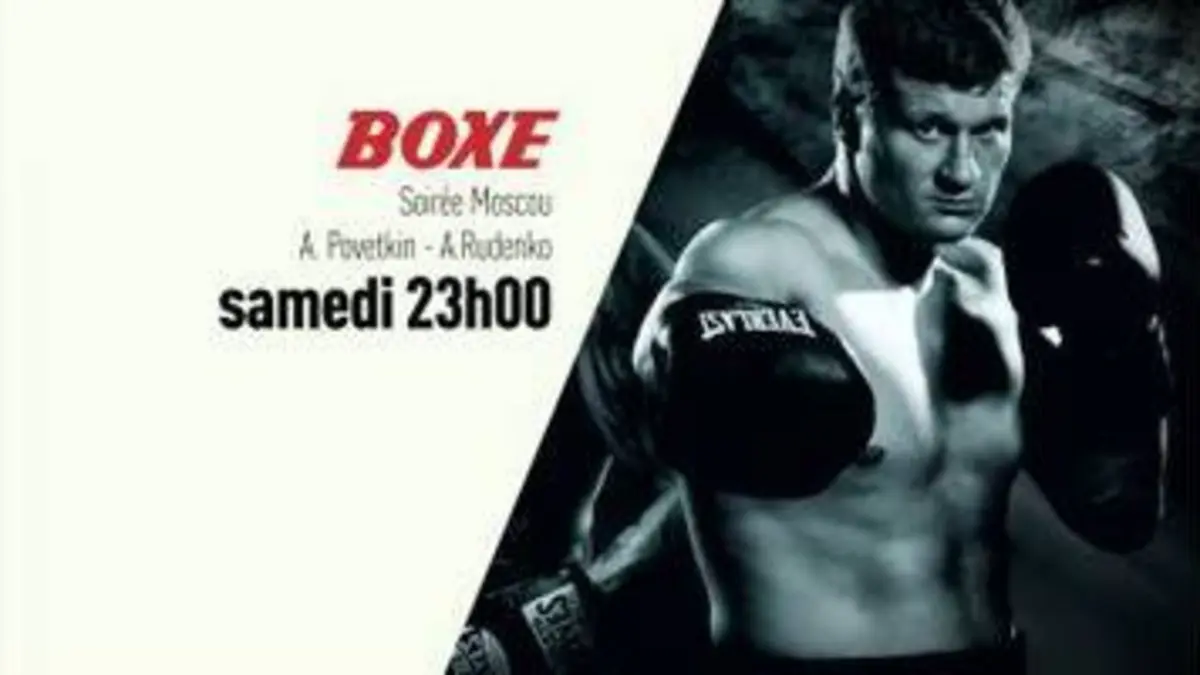 replay de Boxe - Soirée Boxe : Grande soirée boxe Russie bande annonce