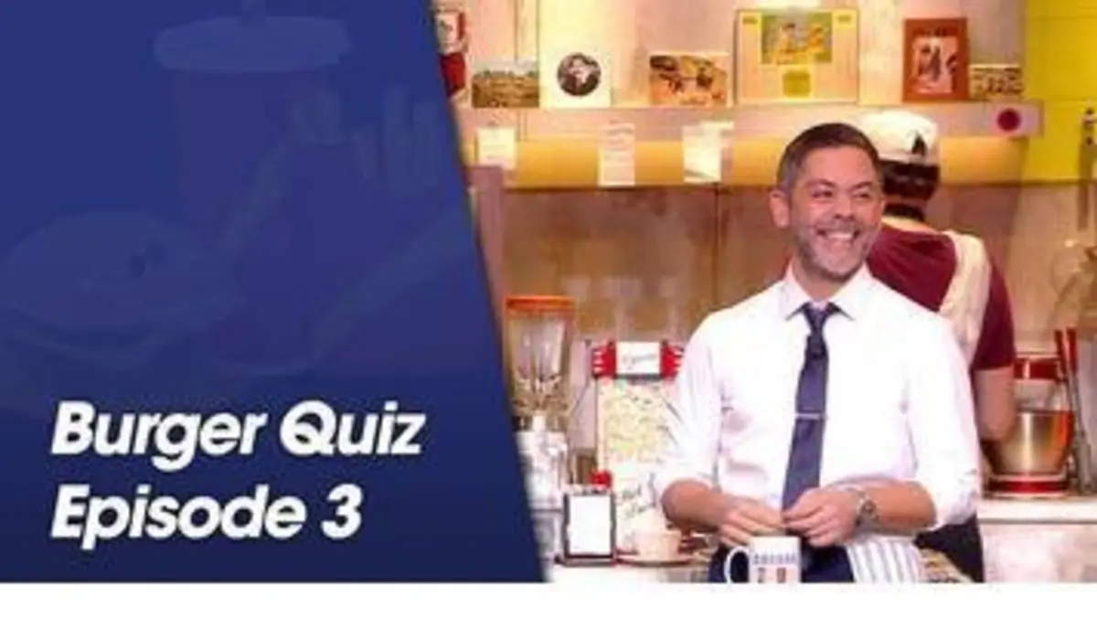 replay de Burger Quiz - Episode 3 du 05 décembre 2018