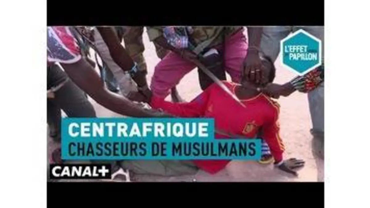 replay de Centrafrique : Chasseurs de musulmans - L'Effet Papillon