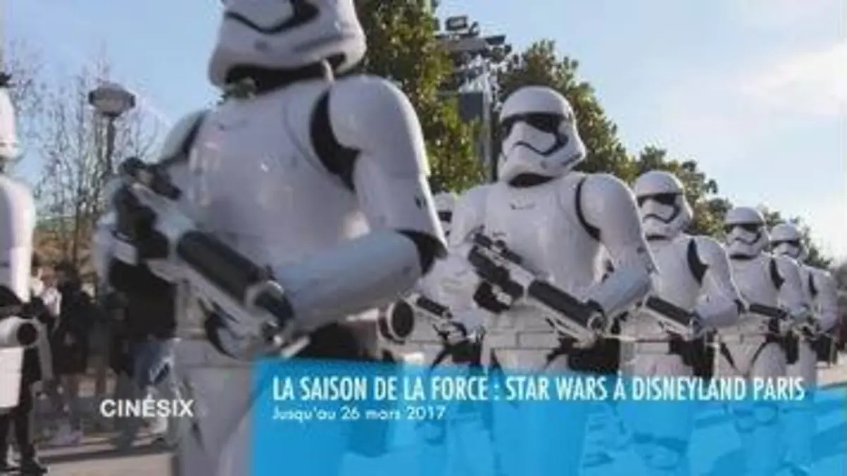 replay de Cinésix : La saison de la force : Star Wars à Disneyland Paris