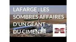 Complément d'enquête. Lafarge : les sombres affaires d'un géant du ciment - 23 mars 2018 (France 2)