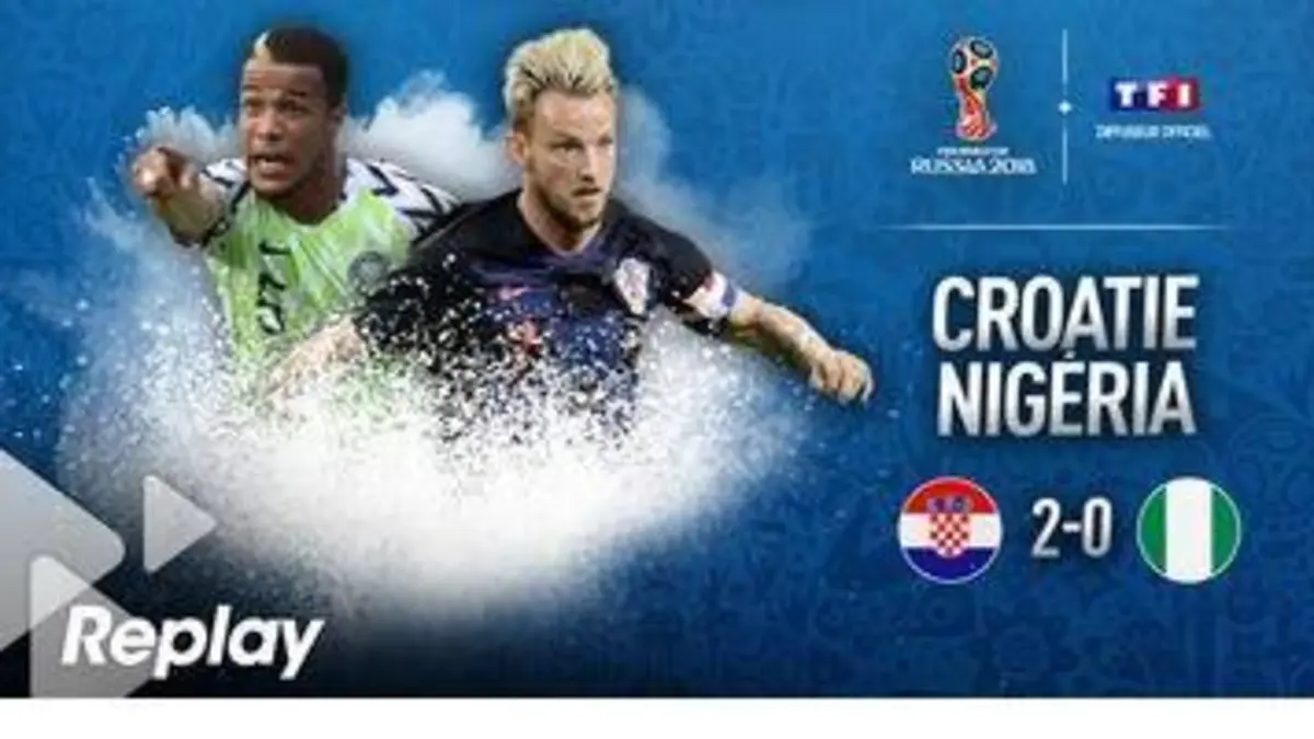 replay de Coupe du monde de la FIFA 2018 - Croatie / Nigeria