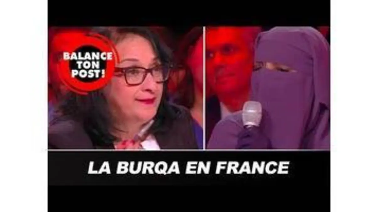 replay de Débat sur la burqa en France (Balance Ton Post)