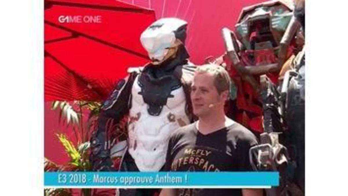 replay de E3 - 2018 - E3 2018 - Marcus approuve Anthem - E3 2018 - Marcus approuve Anthem