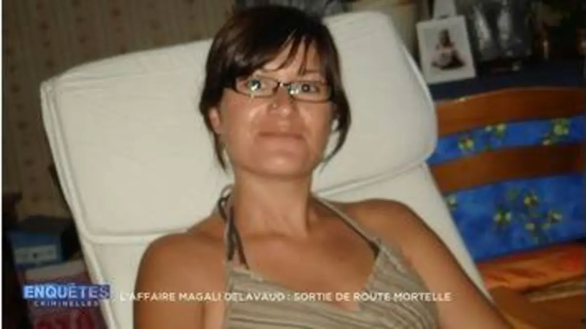 replay de Enquêtes criminelles : Affaire Magali Delavaud : sortie de route mortelle