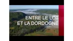 Entre le Lot et la Dordogne - Emission intégrale