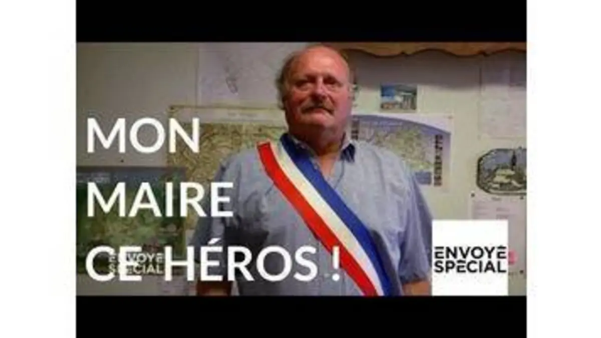 replay de Envoyé spécial. Mon maire ce héros - 16 novembre 2017 (France 2)