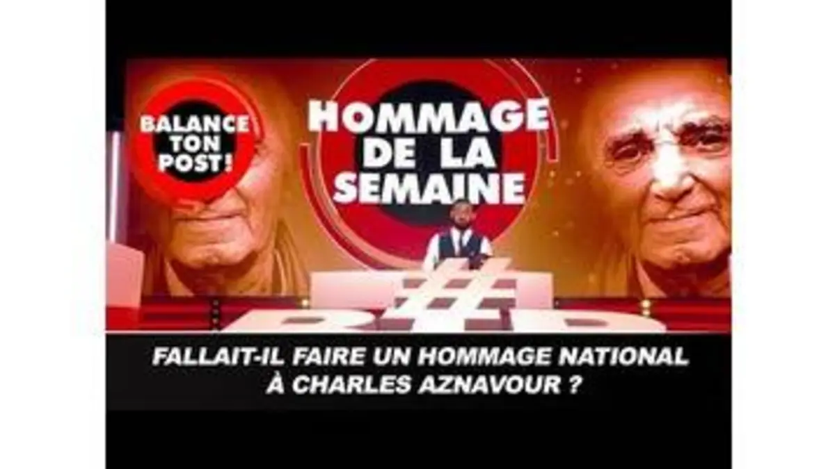 replay de Fallait-il faire un hommage national pour Charles Aznavour ?