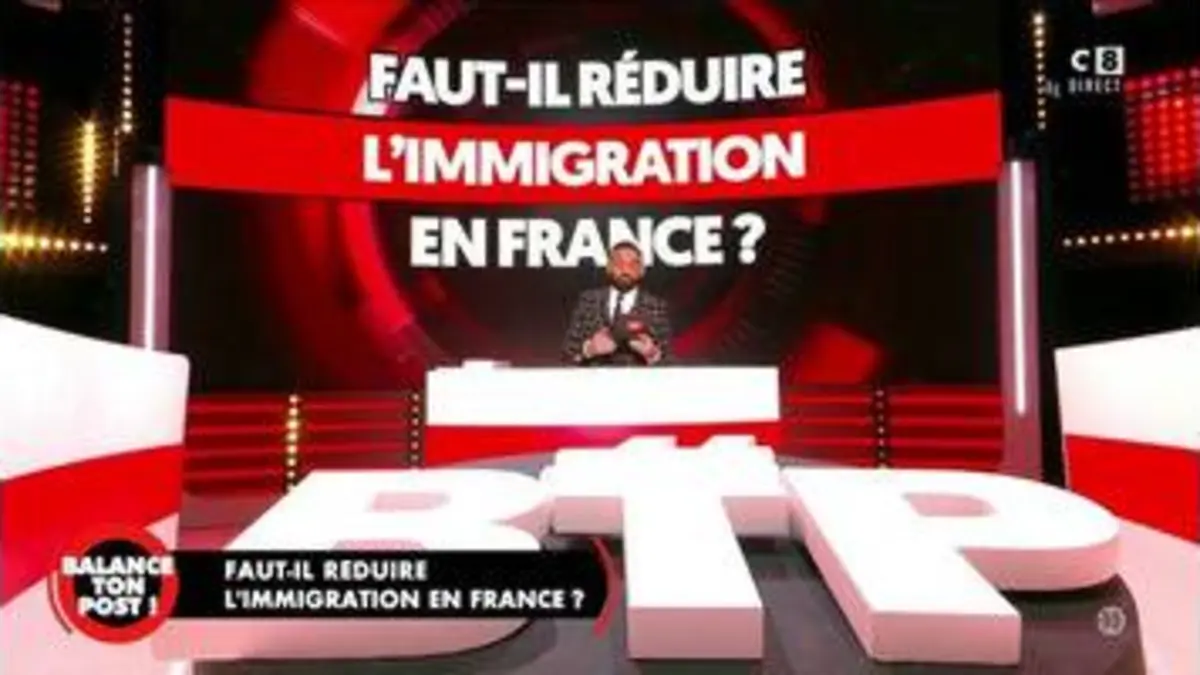 replay de Faut-il réduire l'immigration en France ? Débat très chaud dans Balance Ton Post