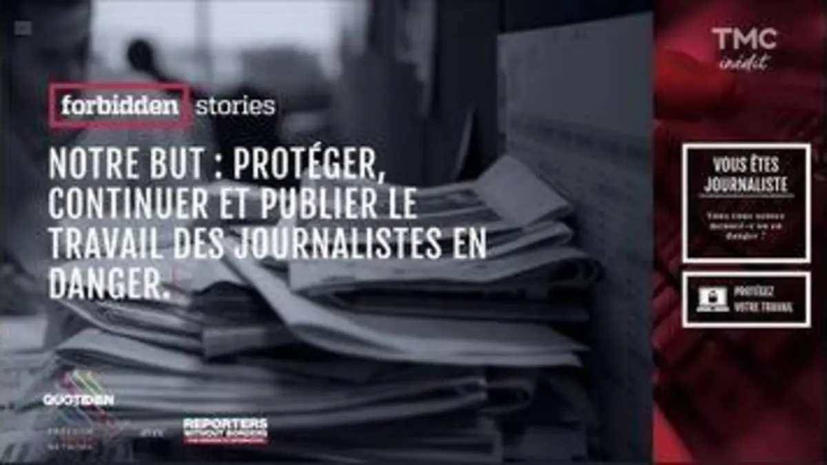 replay de « Forbidden Stories » une plateforme qui protége les journalistes en danger