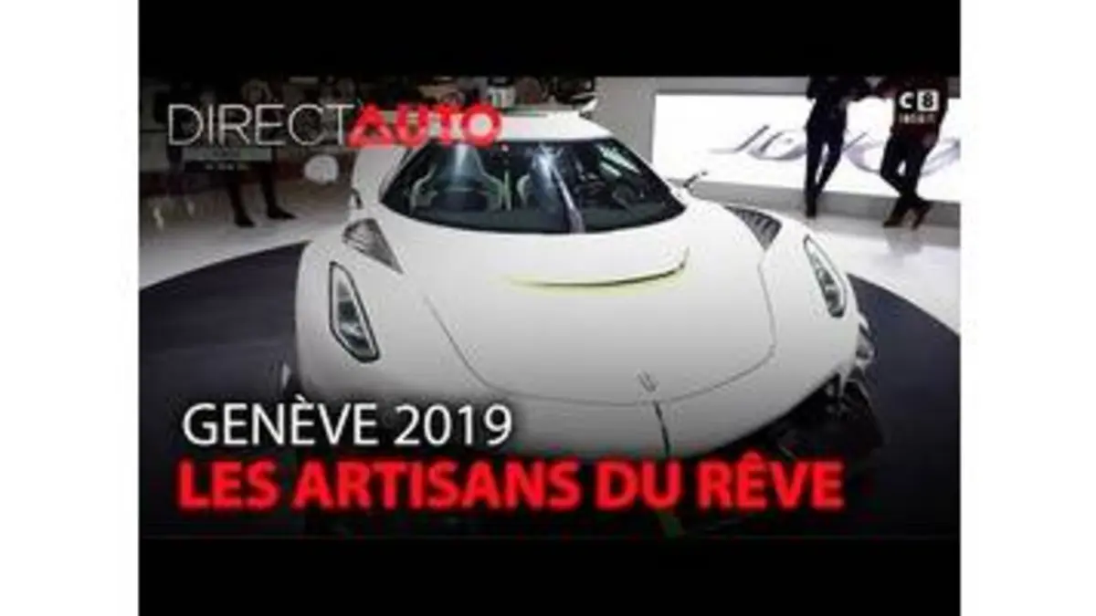 replay de Genève 2019 : A la rencontre des artisans du rêve !
