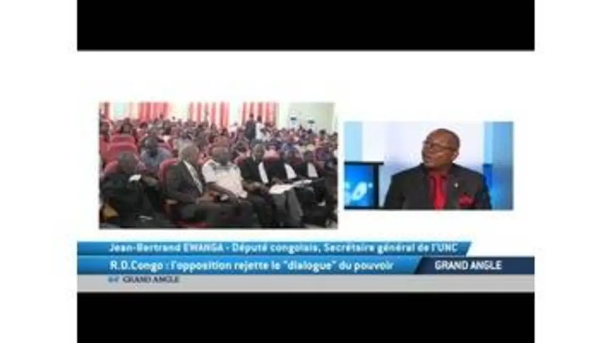 replay de Grand Angle: R.D Congo, l'opposition rejette "le dialogue" du pouvoir