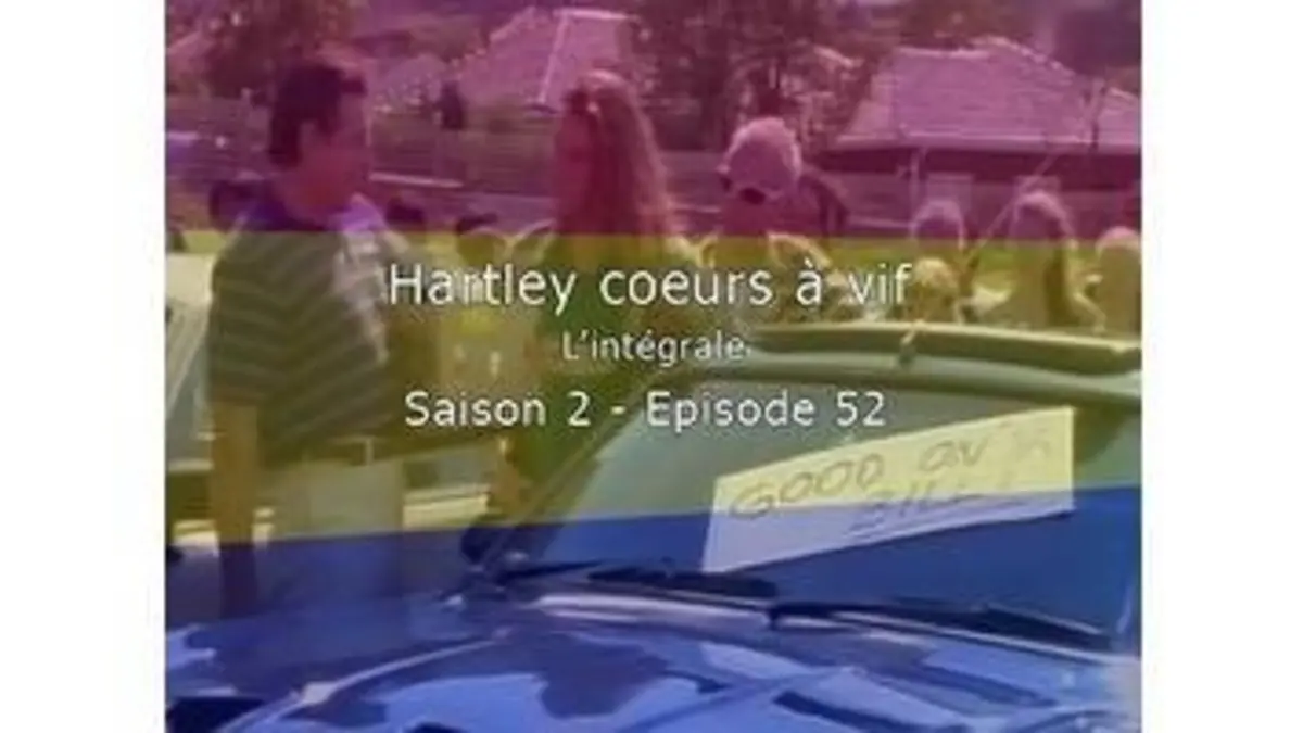 replay de Hartley Coeurs A Vif - L'intégrale - S2E52 - Au revoir Bill et Yola !
