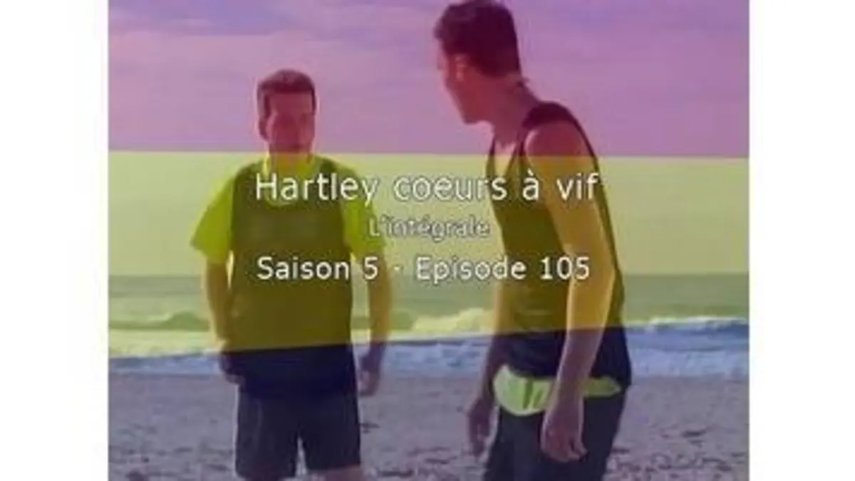 replay de Hartley Coeurs A Vif - L'intégrale - S5E105 - Ennemis jurés