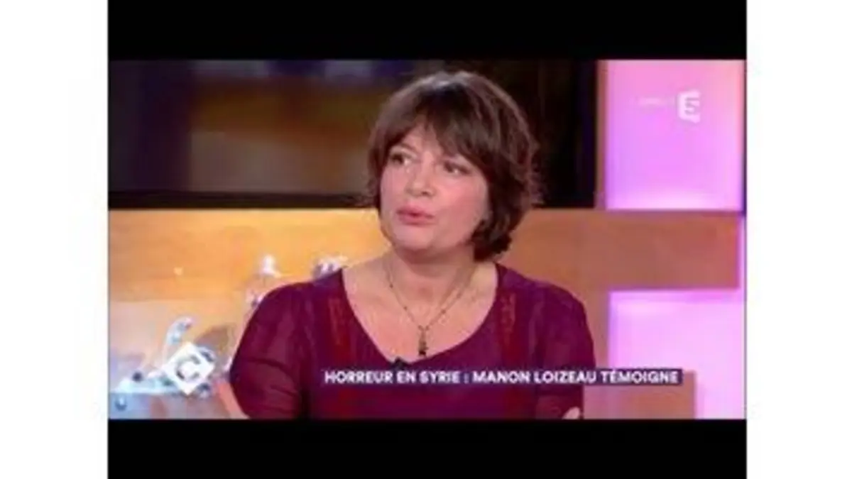 replay de Horreur en Syrie : Manon Loizeau témoigne - C à Vous - 12/12/2017