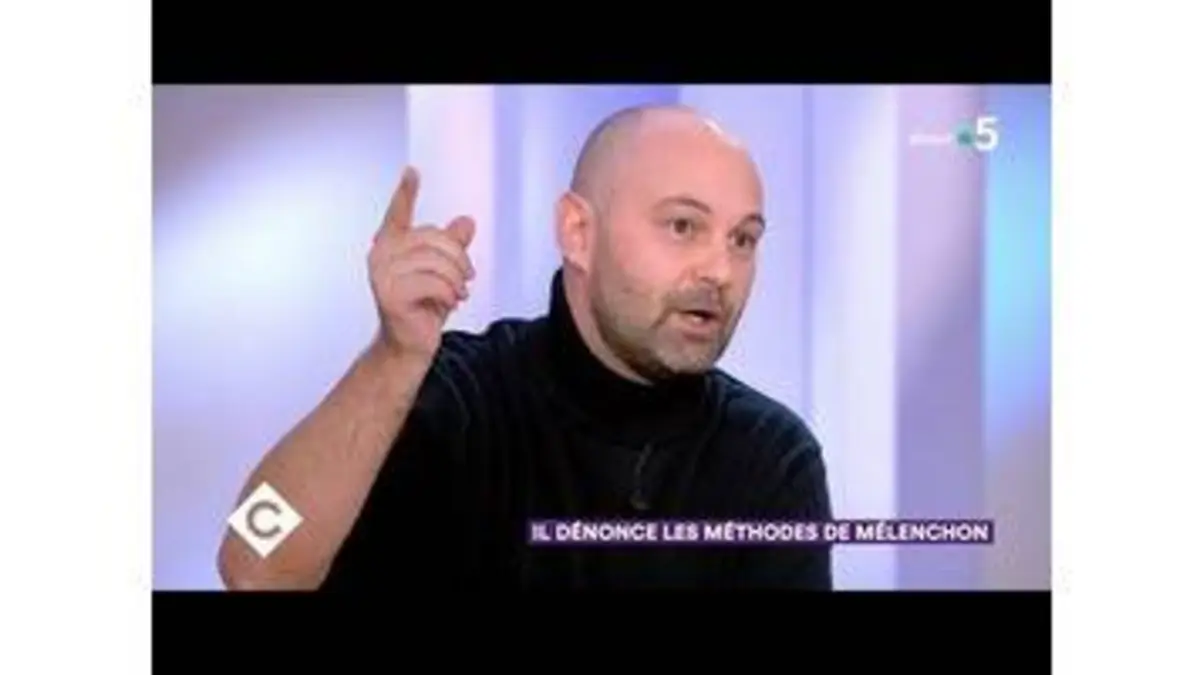 replay de Il dénonce les méthodes de Mélenchon  - C à Vous - 05/11/2019
