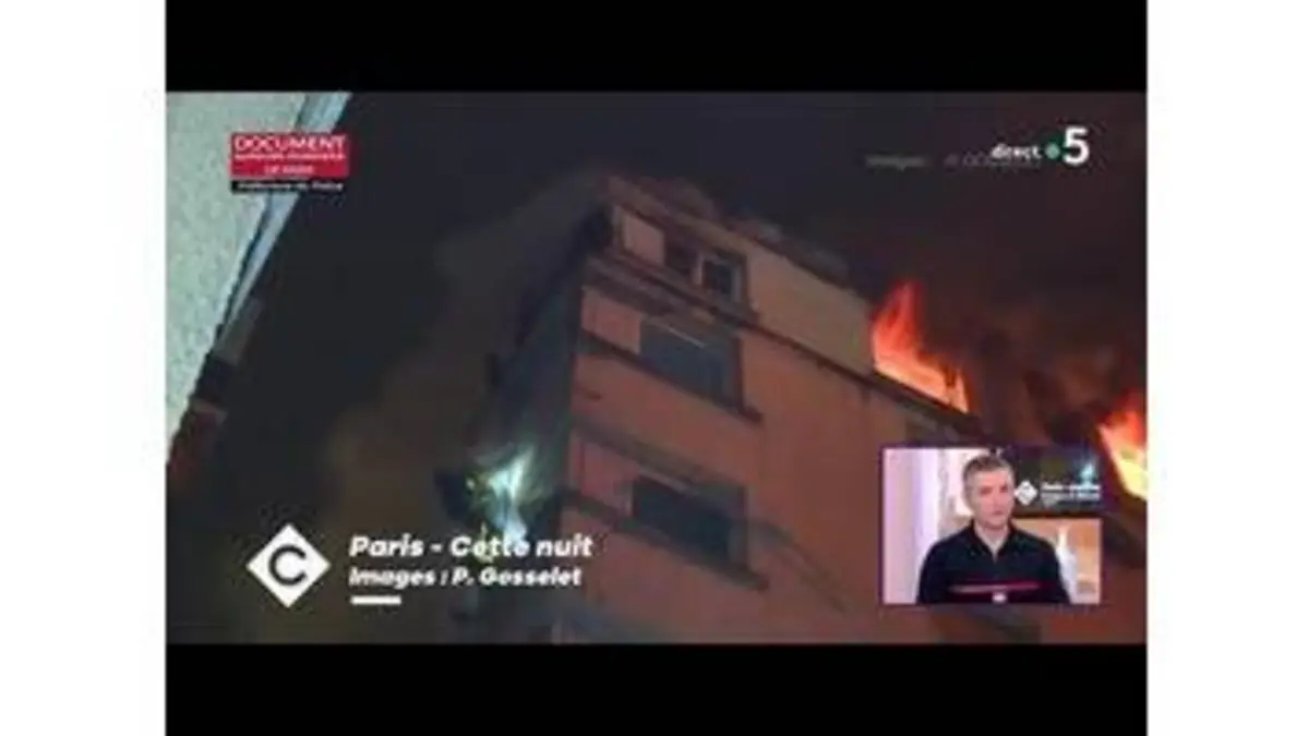 replay de Incendie à Paris : le choc et l'émotion - C à Vous - 05/02/2019