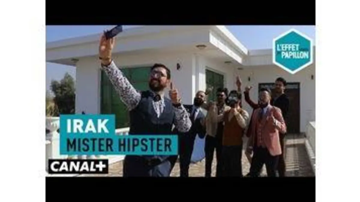 replay de Irak : Mister Hipster - L’Effet Papillon – CANAL+