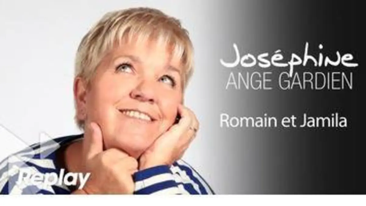 replay de Joséphine, ange gardien - Romain et Jamila