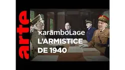 L'armistice de 1940 - Karambolage - ARTE