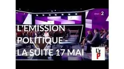 L'Emission politique du 17 mai 2018 : la suite (France 2)