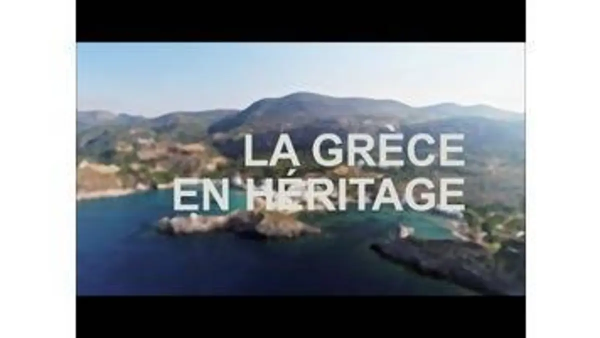 replay de La Grèce en héritage - Émission intégrale