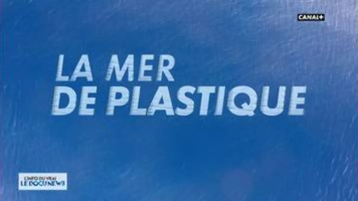 replay de La mer de plastique - Docunews