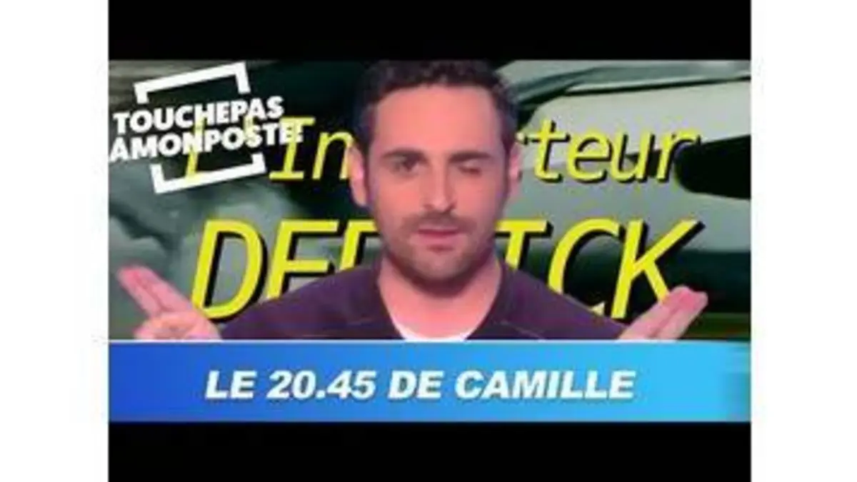 replay de Le 20.45 de Camille Combal : le retour de l'inspecteur Derrick !