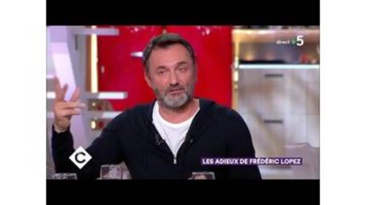 replay de Les adieux de Frédéric Lopez - C à Vous - 03/12/2018