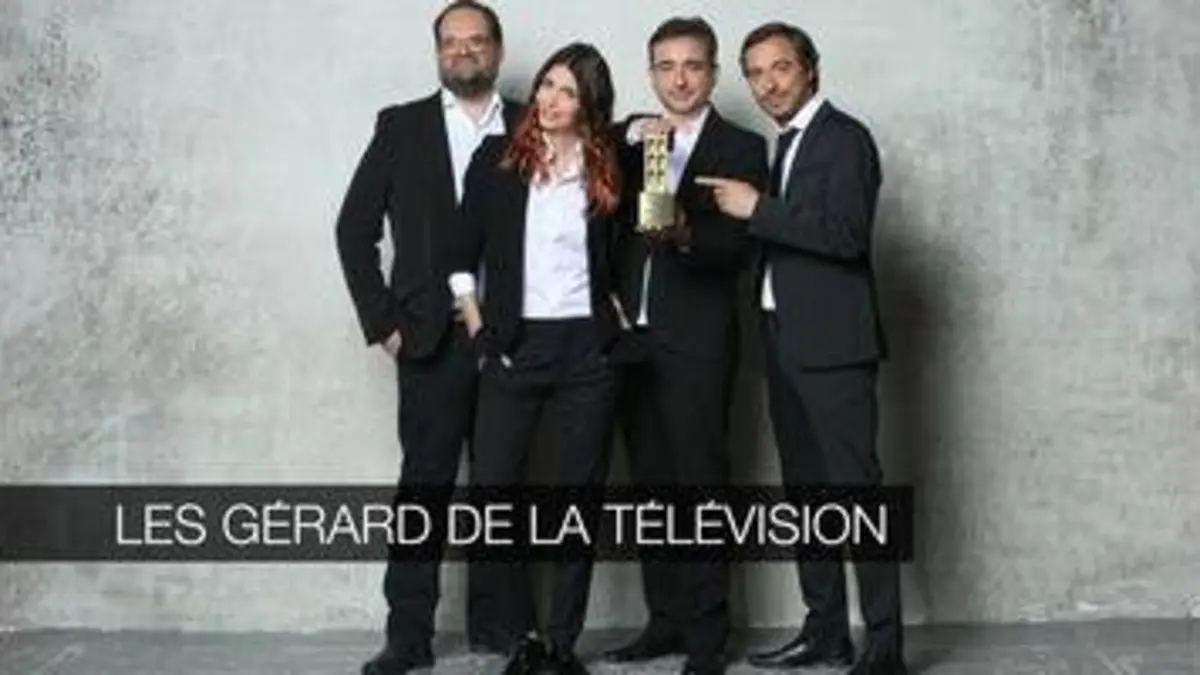 replay de Les Gérard de la télévision : Les Gérard de la télévision 2018