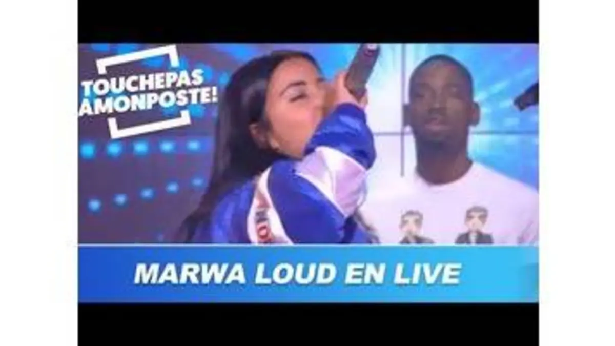 replay de Marwa Loud - Billet (Live @TPMP)