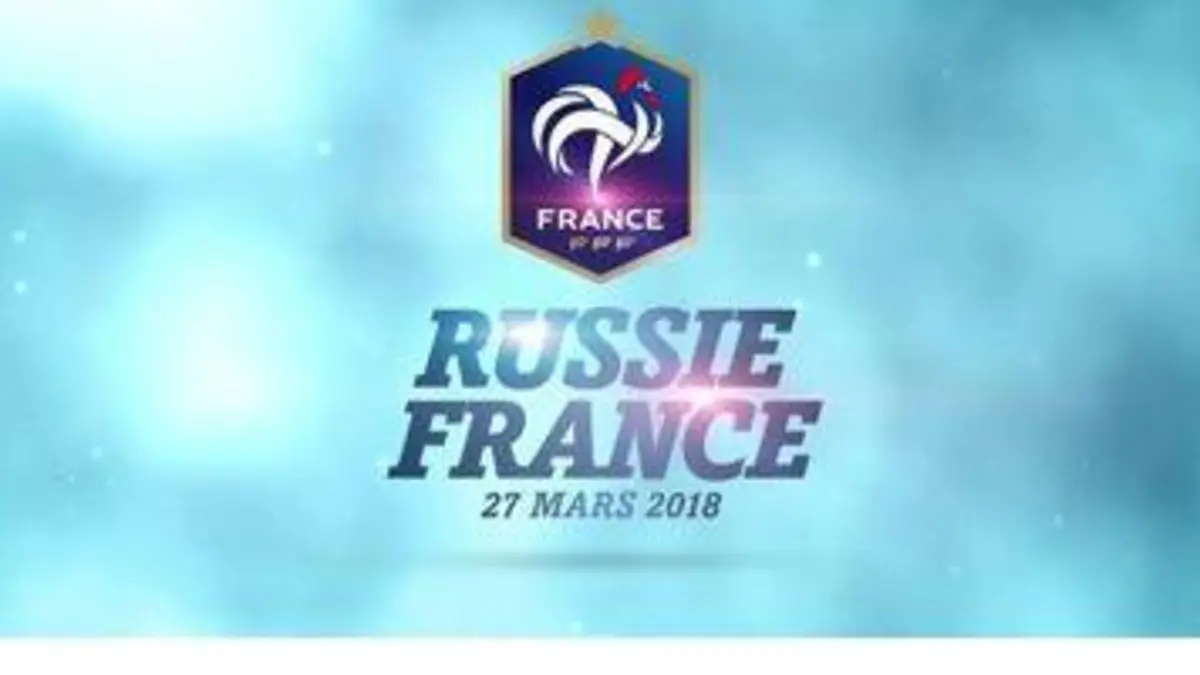 replay de Match de préparation Russie / France : revoir le match en intégralité