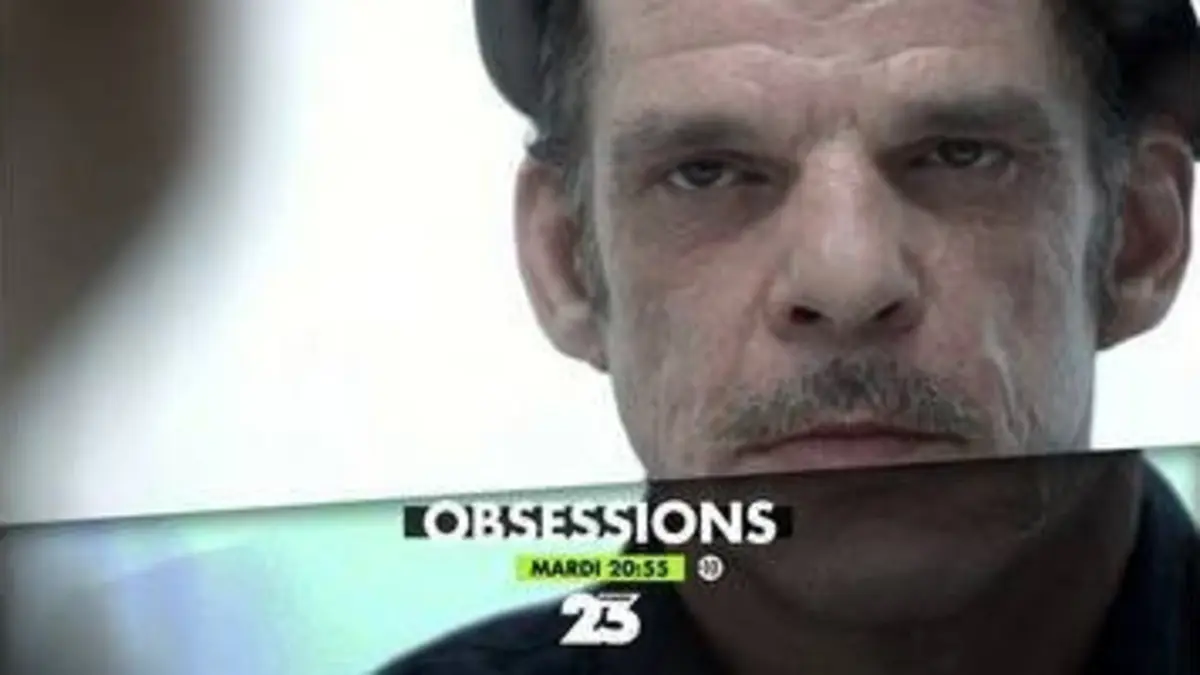 replay de Obsessions - Bande annonce Mar 16/05 à 20h55