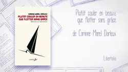 "Plutôt couler en beauté que flotter sans grâce" de Corinne Morel-Darleux, aux éditions Libertalia