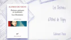 "Poèmes antiques et modernes - Les Destinées" de Alfred de Vigny, aux éditions Poésie/Gallimard