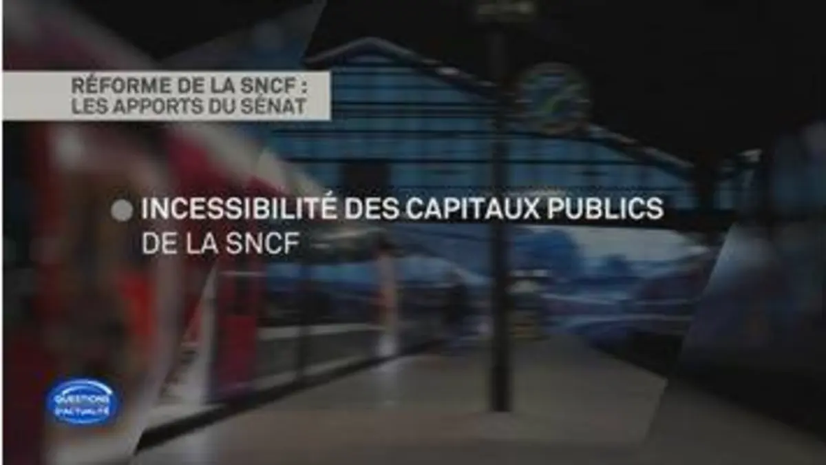 replay de Réforme de la SNCF : députés et sénateurs réunis en commission mixte paritaire pour aboutir à un compromis