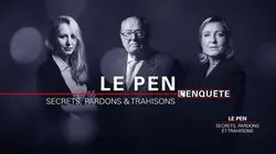 Revoir "Secrets, pardons et trahisons", le grand document sur la dynastie Le Pen