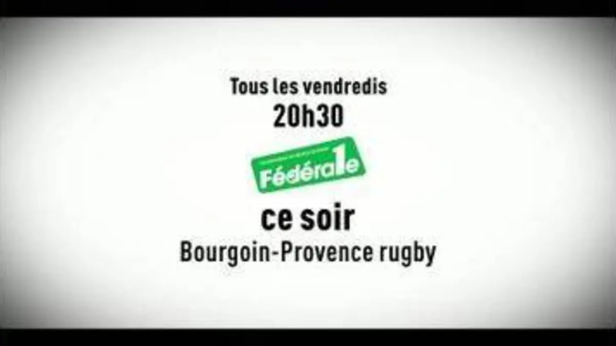replay de Rugby - Federale 1 Bourgoin Jallieu - Provence Rugby : Rugby federale 1 bande annonce