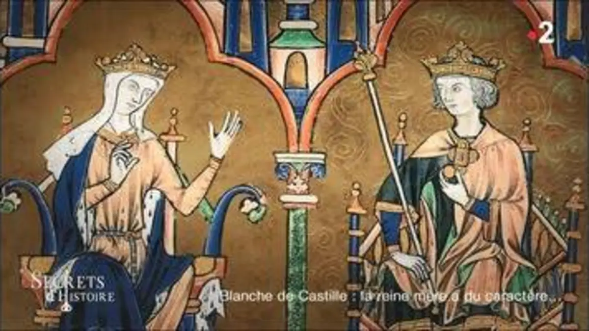replay de Secrets d'Histoire - Blanche de Castille : la reine mère a du caractère (Intégrale)
