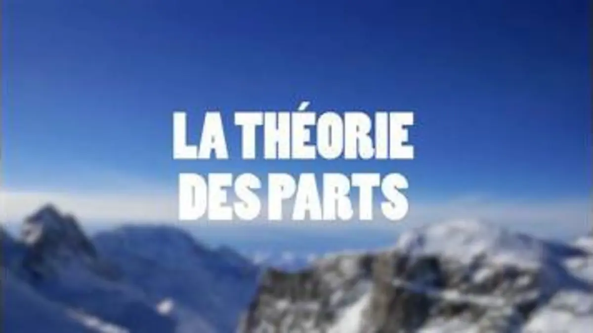 replay de The Mountain : Episode 2 - LA THÉORIE DES PARTS
