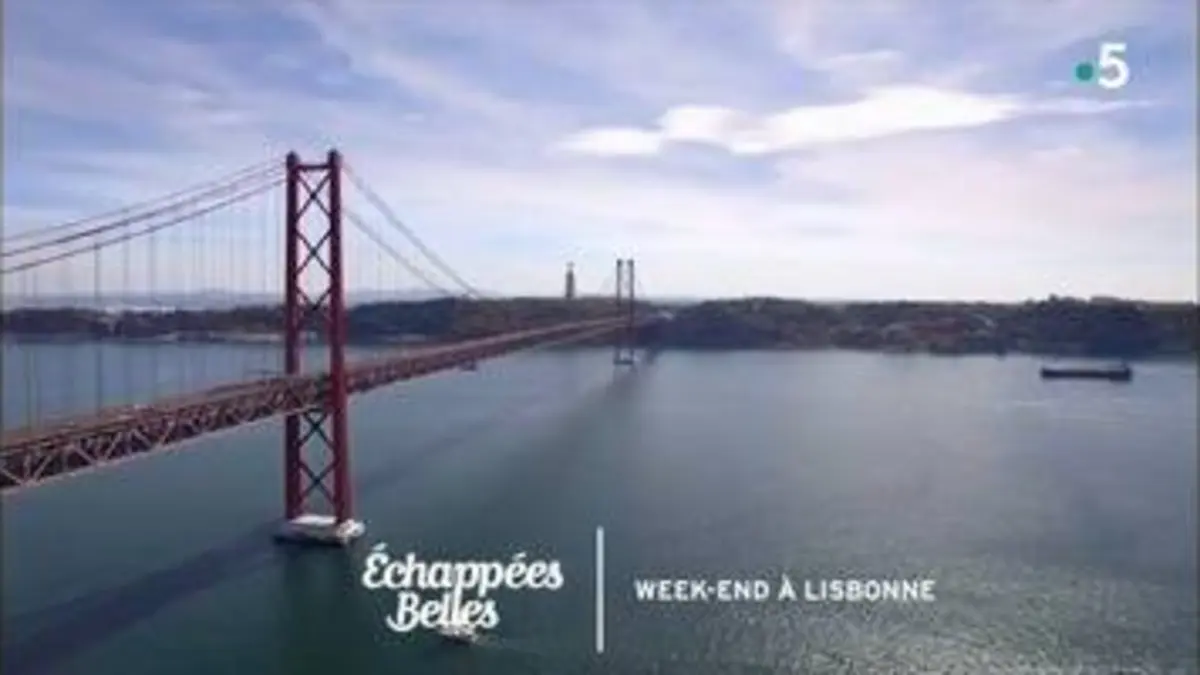 replay de Week-end à Lisbonne - Échappées belles