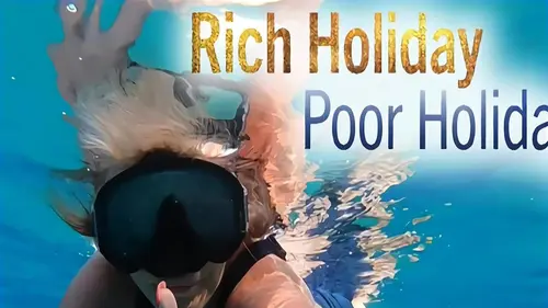 Rich Holiday, Poor Holiday